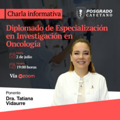 Charla informativa: Diplomado de Especialización en Investigación en Oncología
