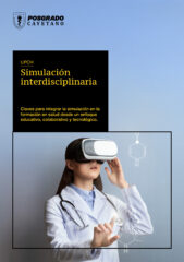 Simulación Interdisciplinaria – Claves para integrar la simulación en la formación en salud desde un enfoque educativo, colaborativo y tecnológico