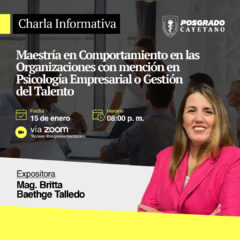 Charla informativa – Maestría en Comportamiento en las Organizaciones con mención en Psicología Empresarial o Gestión del Talento