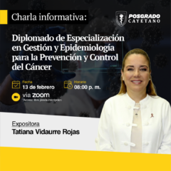 Charla Informativa – Diplomado de Especialización en Gestión y Epidemiología para la Prevención y Control del Cáncer