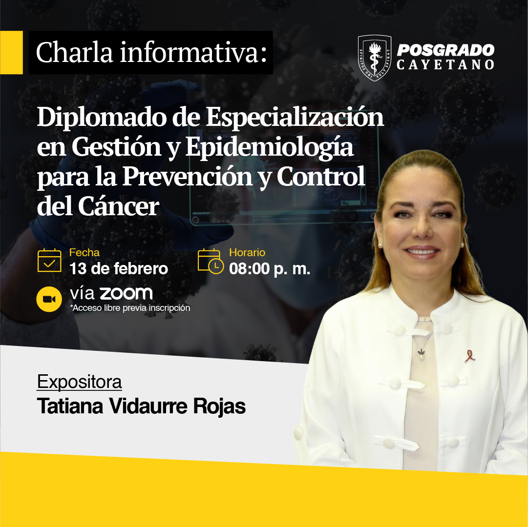 Charla Informativa – Diplomado de Especialización en Gestión y EpidemiologÃa para la Prevención y Control del Cáncer