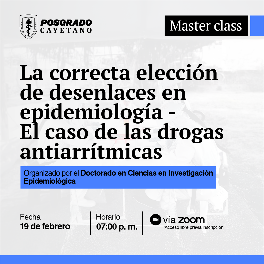 Master Class – La correcta elección de desenlaces en epidemiologÃa – El caso de las drogas antiarrÃtmicas