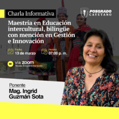 Charla Informativa – Maestría en Educación intercultural, bilingüe con mención en Gestión e Innovación